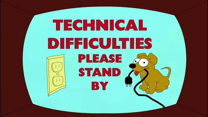 Technical Difficulties Please Stand HD wallpaper