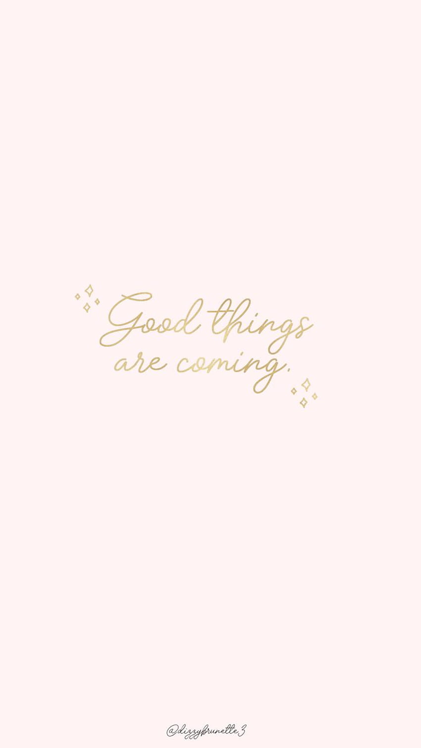 Inspirational And Motivational Quotes : Phone : April, good things are  coming HD phone wallpaper | Pxfuel