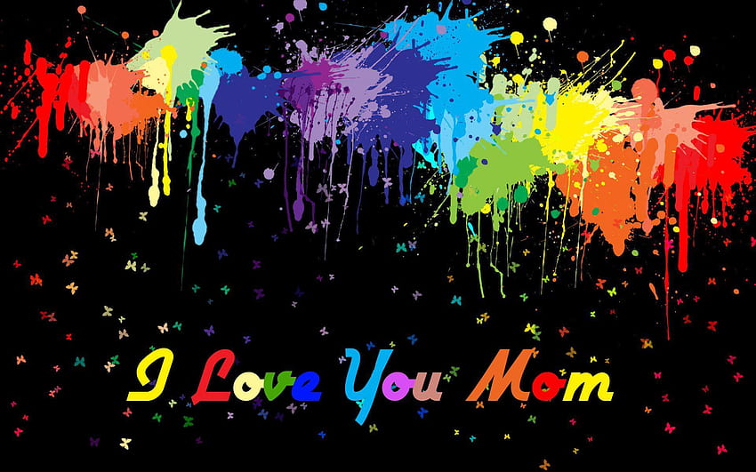 I Love U Mom 2014 HD wallpaper | Pxfuel