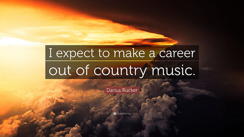 Darius Rucker Quote: “I expect to make a career out of country HD wallpaper
