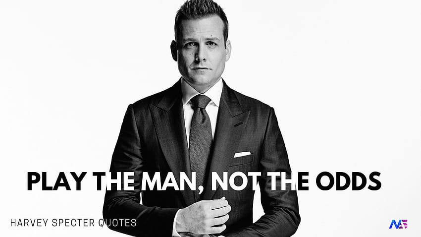 Play the man, not the odds 27 Witty & Badass Harvey Specter Quotes That Will Motivate You HD wallpaper
