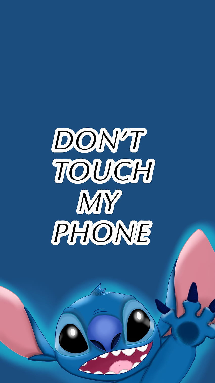 อย่าแตะต้องโทรศัพท์ของฉัน Stitch อย่าแตะมือถือของฉัน วอลล์เปเปอร์โทรศัพท์ HD