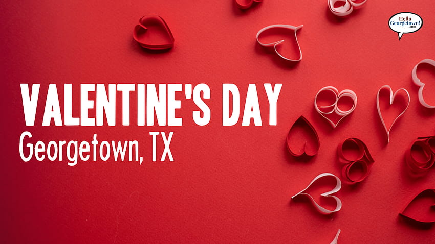 テキサス州ジョージタウンのバレンタインデー – 2022 高画質の壁紙