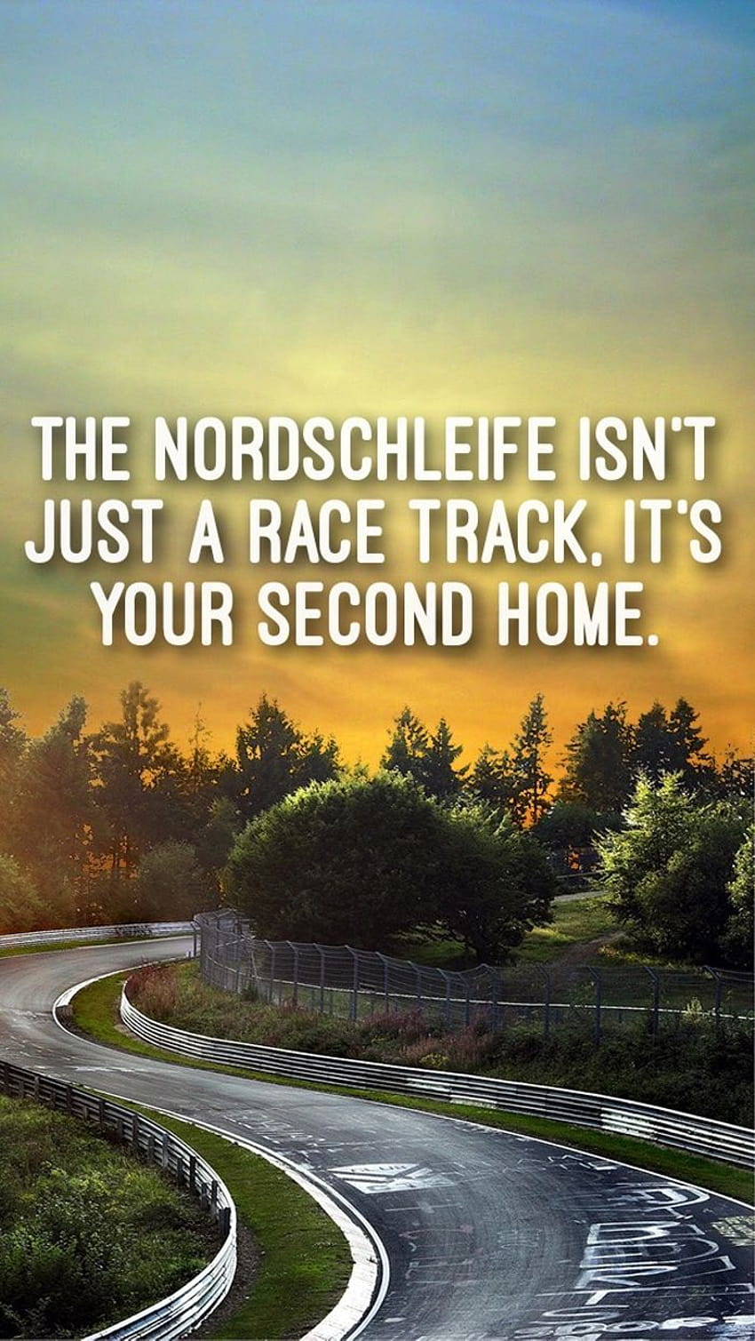 Nordschleife phone with a quote I made up myself. Do you, how you like that HD phone wallpaper