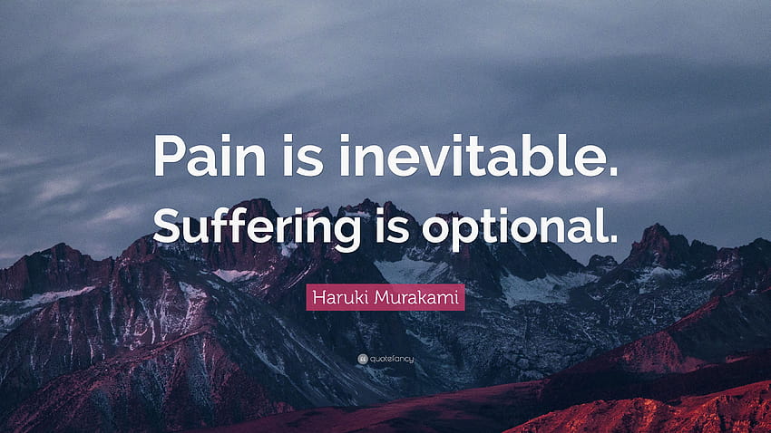 Citação de Haruki Murakami: “A dor é inevitável. O sofrimento é opcional papel de parede HD