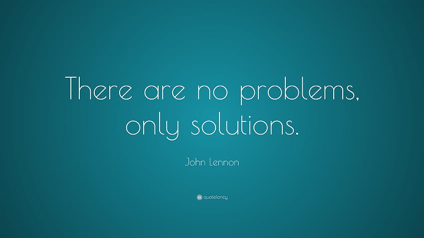 John Lennon Cytaty: „Nie ma problemów, są tylko rozwiązania.” Tapeta HD