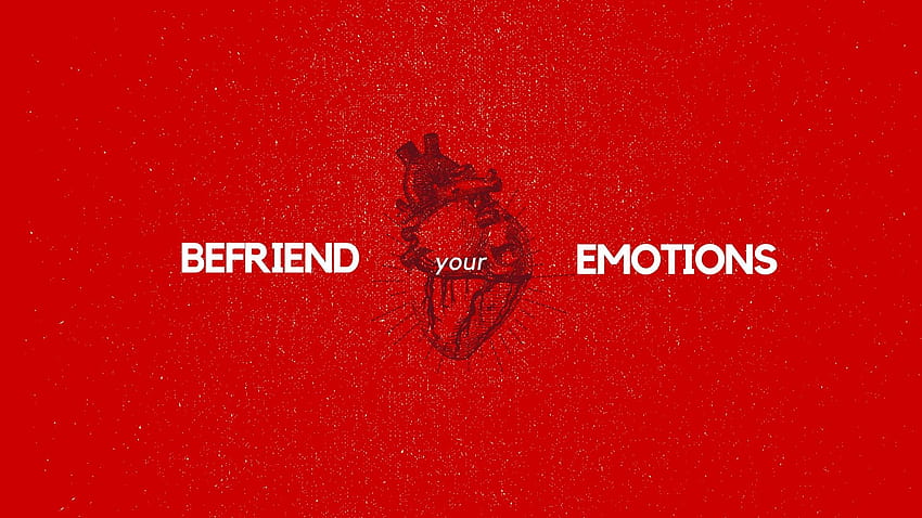 Befriend Your Emotions, control your emotions HD wallpaper