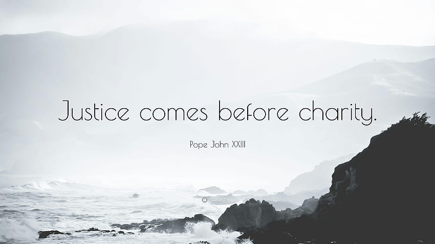 Citação do Papa João XXIII: “A justiça vem antes da caridade.” papel de parede HD