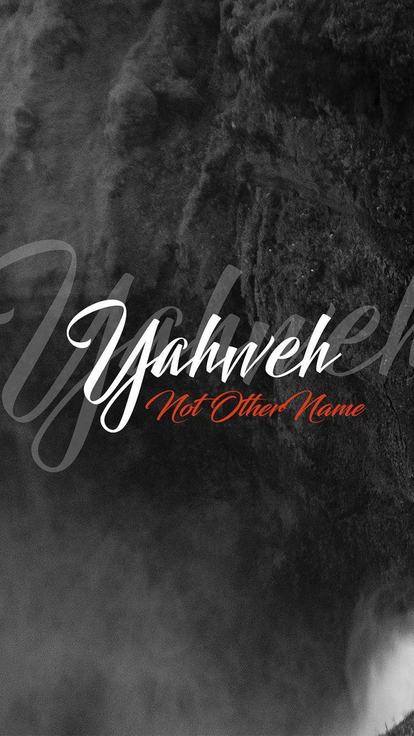 Yahweh, no other name HD phone wallpaper