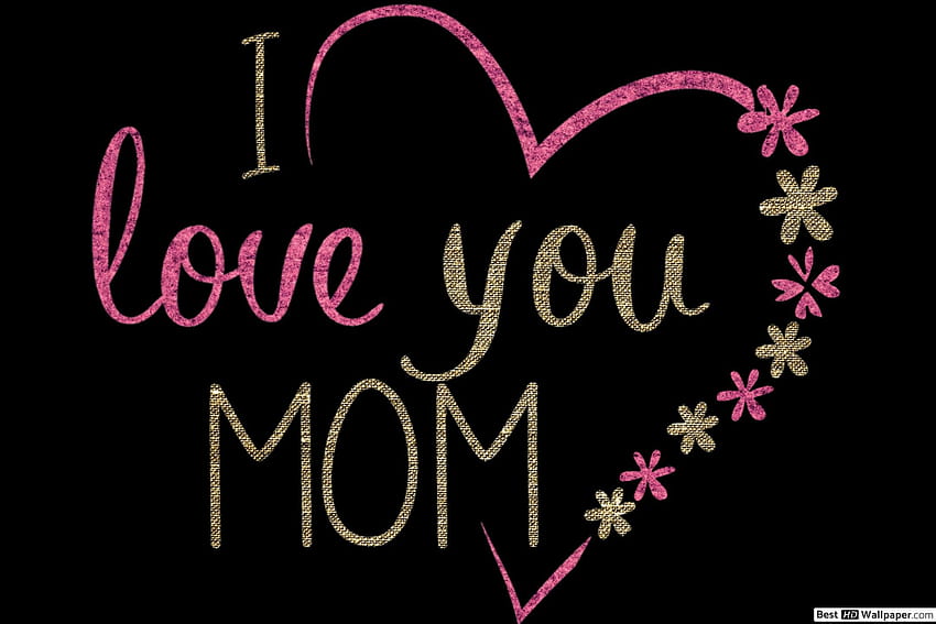 母の日のメッセージ、私はお母さんを愛しています!、最高のお母さん 高画質の壁紙