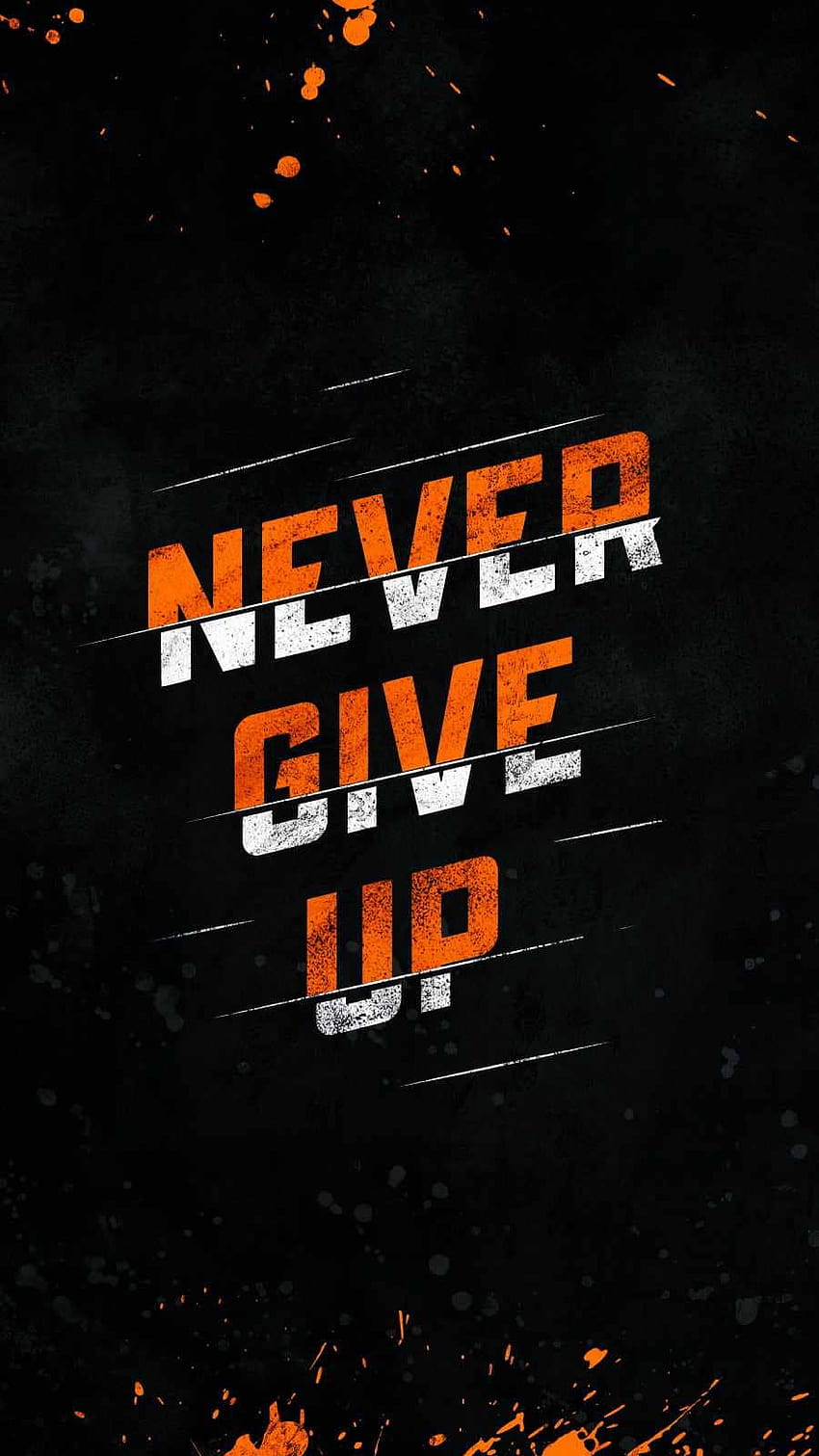 Never Give Up iPhone, 900x1600 HD phone wallpaper | Pxfuel