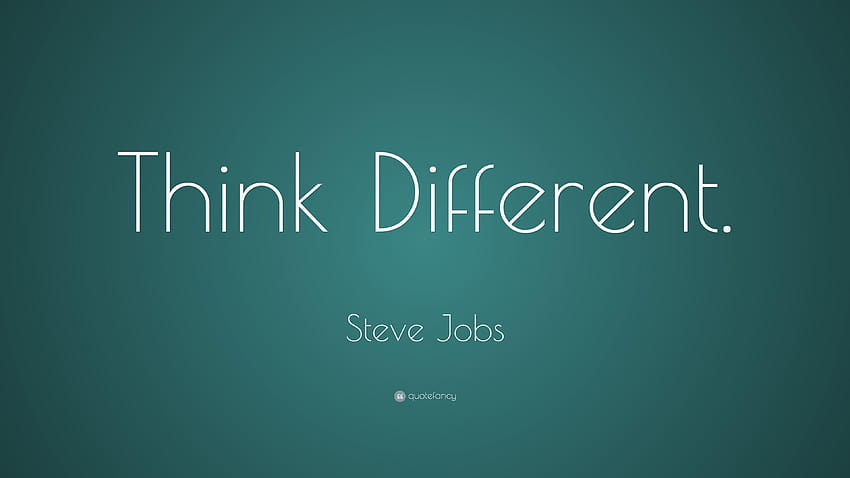 Steve Jobs Quote: “Think Different.” HD wallpaper