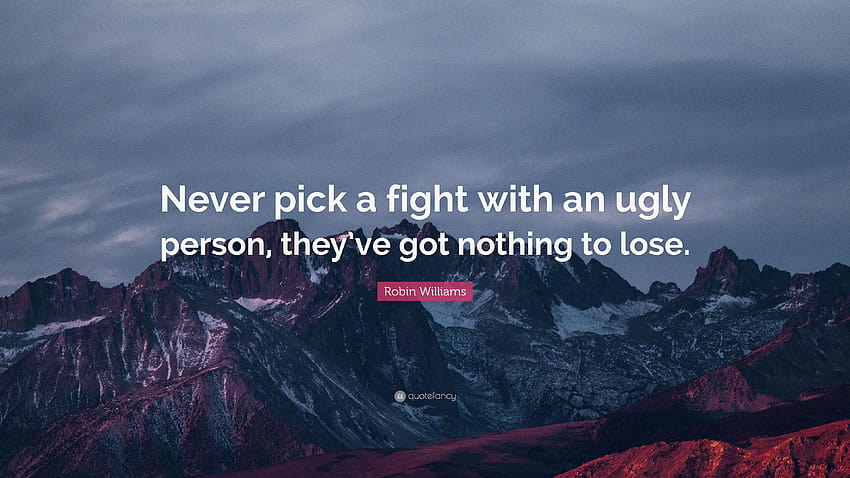 Robin Williams Quote: “Never pick a ...quotefancy HD wallpaper