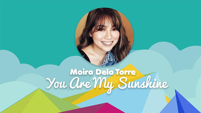 You Are My Sunshine, moira dela torre HD wallpaper