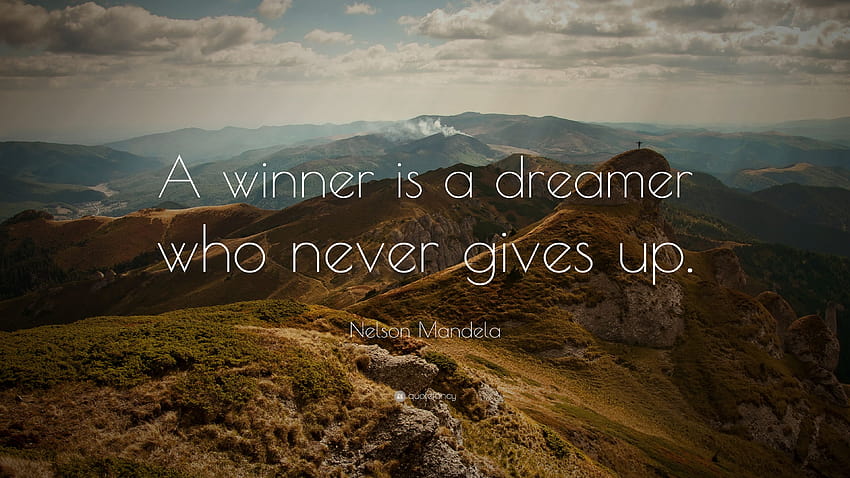 Цитат на Нелсън Мандела: „Победителят е мечтател, който никога не се предава HD тапет