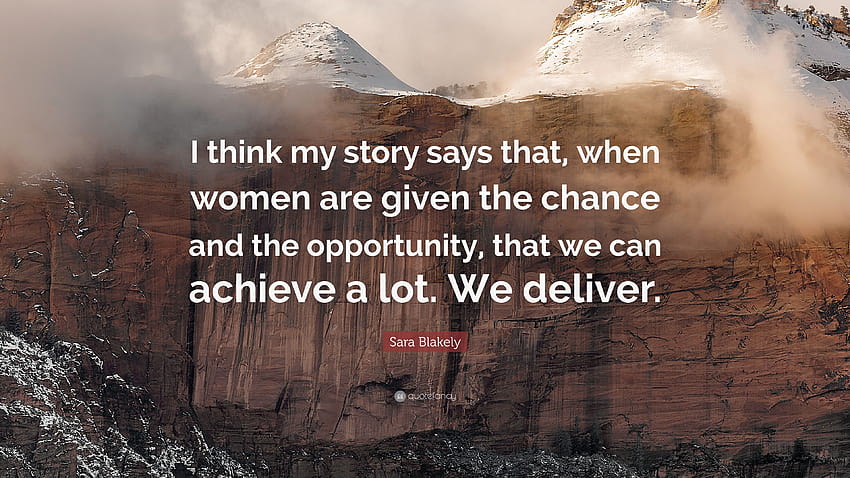 Sara Blakely Quote: “I think my story says that, when women are, deliver women HD wallpaper