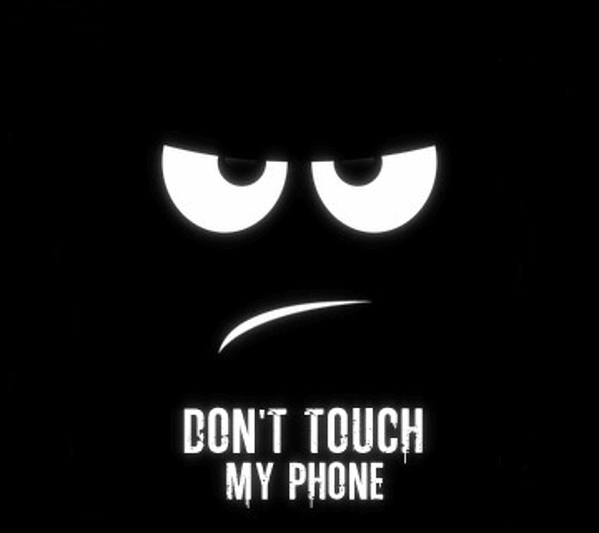 Don T Touch My Phone, dont touch my phone HD wallpaper
