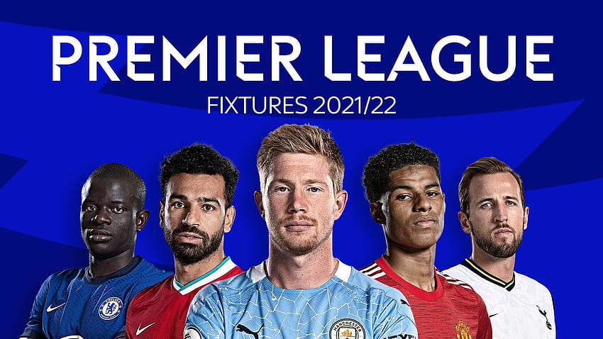 Premier League 2021/22 fixtures and schedule: Man City title defence begins at Tottenham, Man Utd host Leeds, Liverpool visit Norwich on opening weekend, premiere league 202122 HD wallpaper