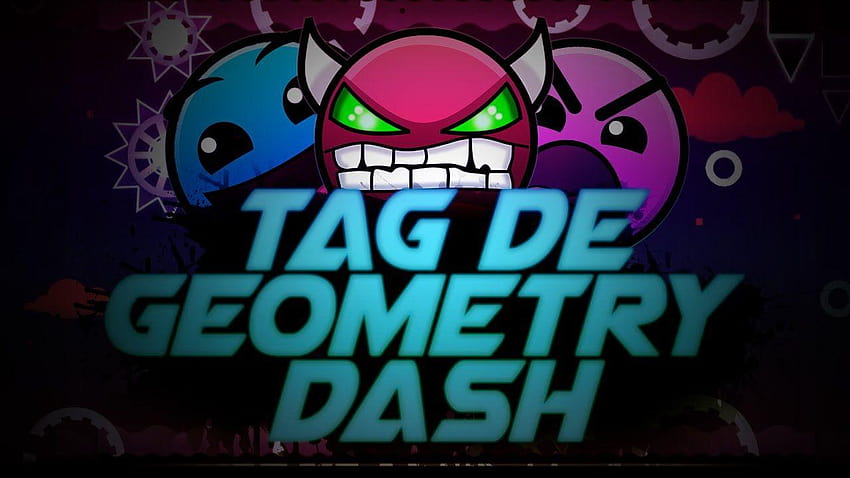 Tag de Geometri Dash + Wallpaper HD