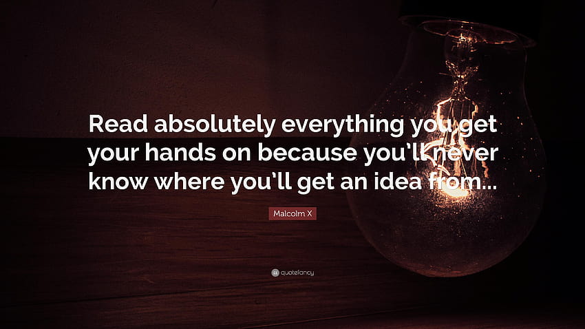 Malcolm X Quote: “Read absolutely everything you get your hands on, malcolm x quotes HD wallpaper