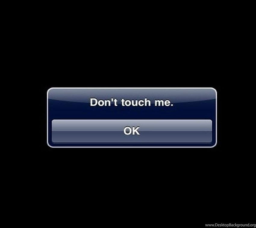 Pic > Ne touchez pas mon téléphone sans mon arrière-plan d'autorisation, ne touchez pas cet ordinateur Fond d'écran HD