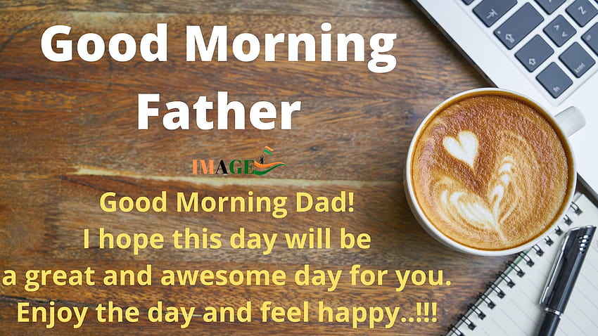 Best Good Morning Wishes Messages and For DAD HD wallpaper