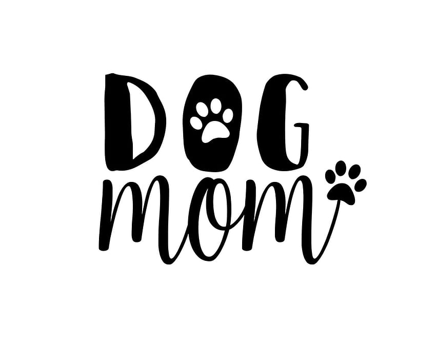 Dog Mom Wallpapers  Wallpaper Cave