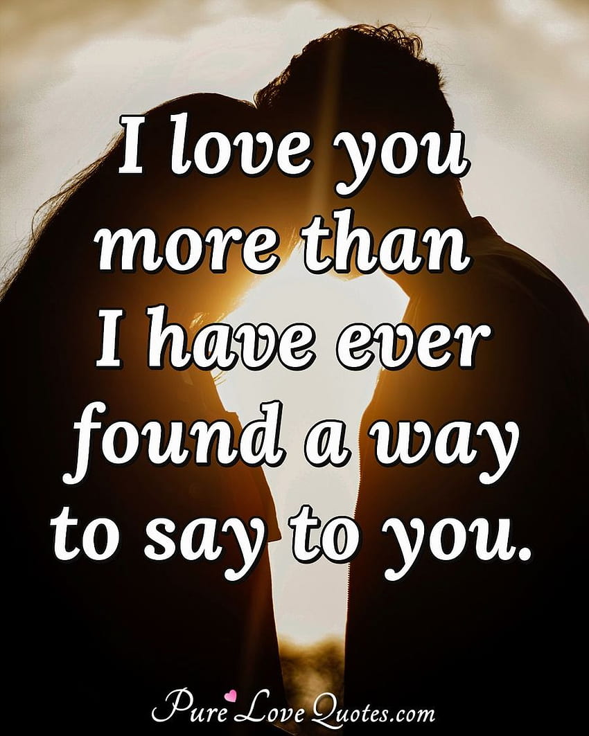 I love you more than I have ever found a way to say to you, i love u HD phone wallpaper