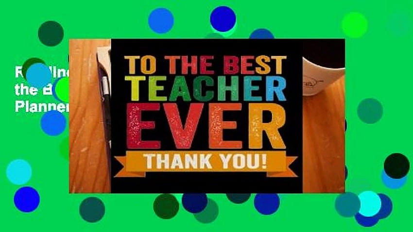 Reading books Teacher Notebook: To the Best Teacher Ever ~ Journal or Planner for Teacher Gift: HD wallpaper