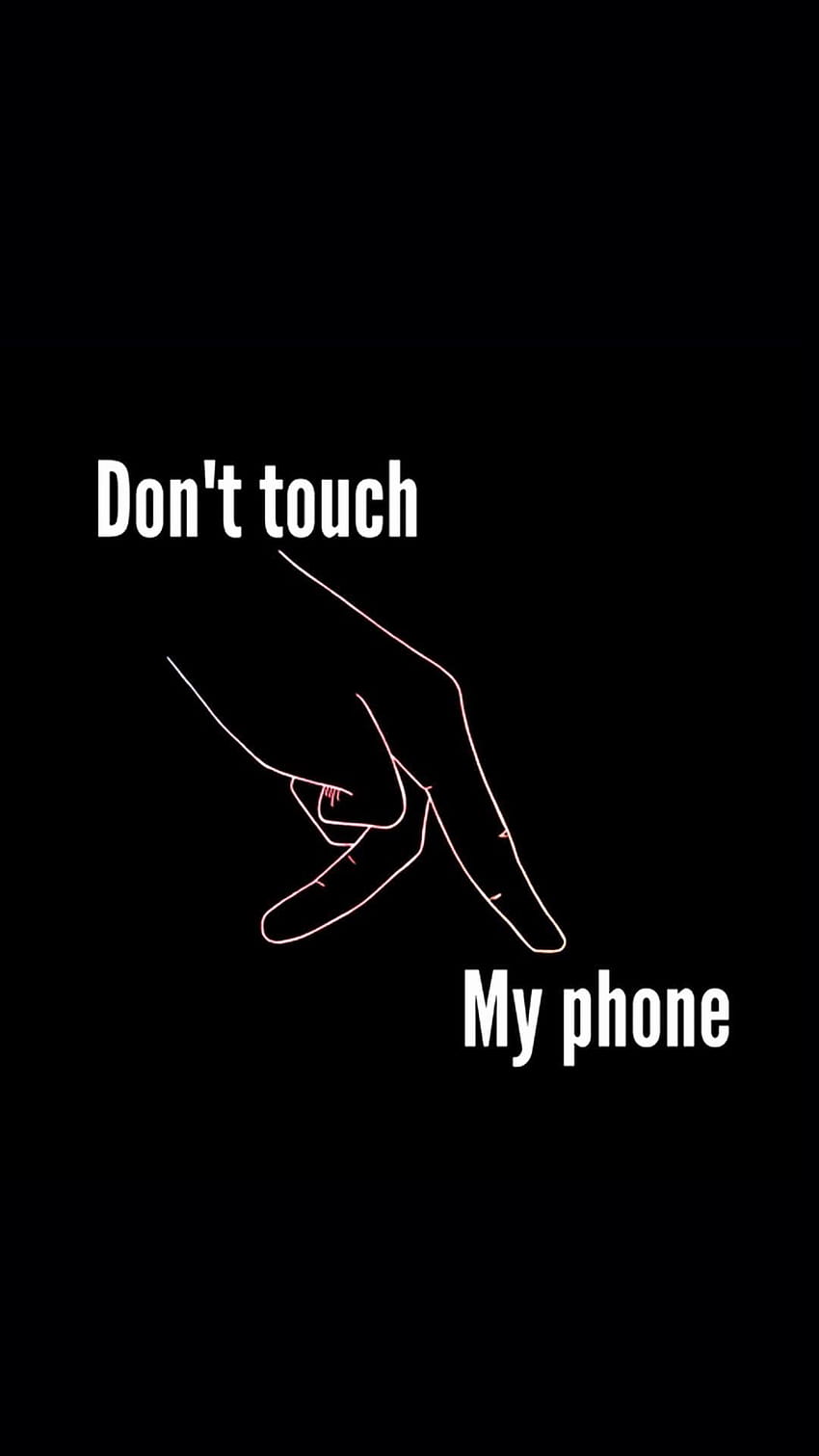 100 Elegant Dont touch My Phone This Year, leave my phone alone HD phone wallpaper