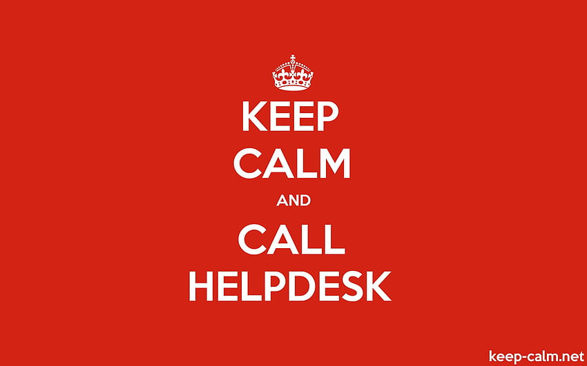 KEEP CALM AND CALL HELPDESK HD wallpaper