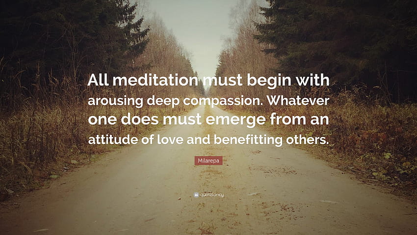 Milarepa Quote: “All meditation must begin with arousing deep HD wallpaper