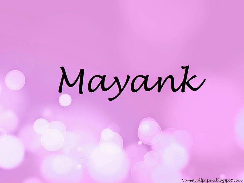 Mayank Name Mayank ~ Name Urdu Name Meaning HD wallpaper