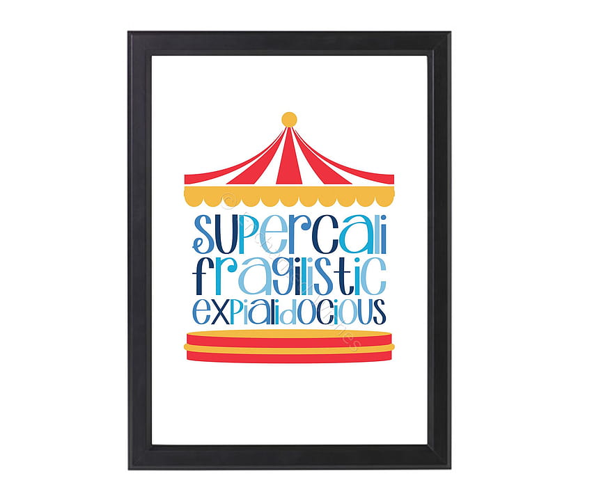 desktop wallpaper supercalifragilisticexpialidocious print