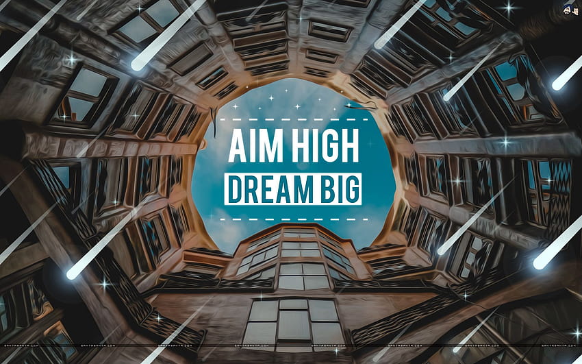 Aim High Dream Big HD wallpaper