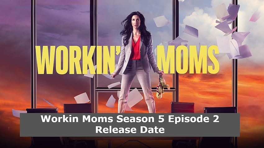 Workin' Moms Temporada 5 Episódio 2: Data de Lançamento, Spoilers e Recapitulação, mães que trabalham papel de parede HD