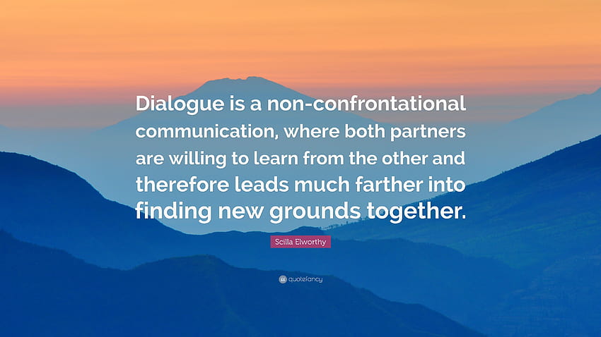 Scilla Elworthy Quote: “Dialogue is a non, confrontational HD wallpaper