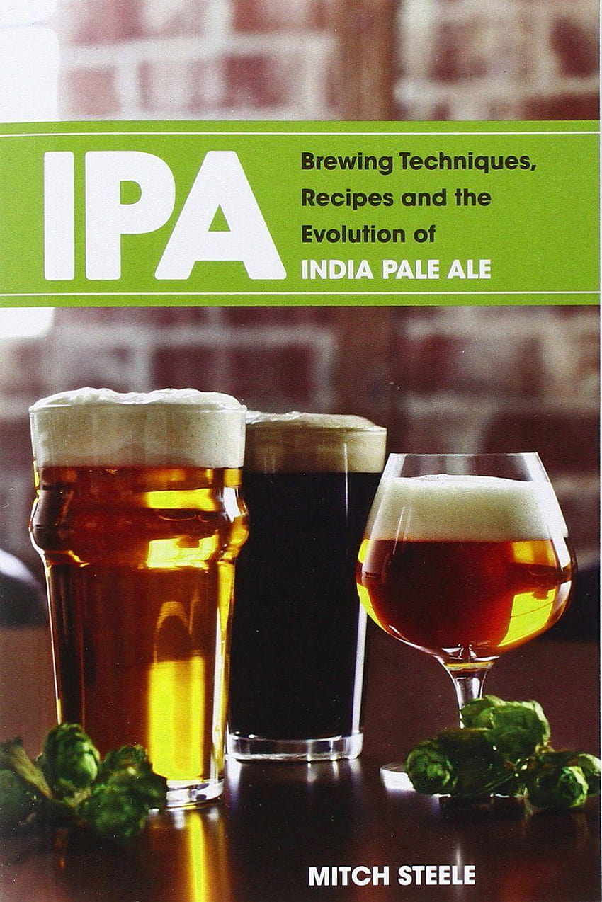 IPA: Brewing Techniques, Recipes and the Evolution of India Pale Ale, india pale ale ipa HD phone wallpaper