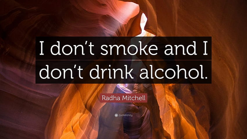 Radha Mitchell Quote: “I don't smoke and I don't drink alcohol.” HD wallpaper