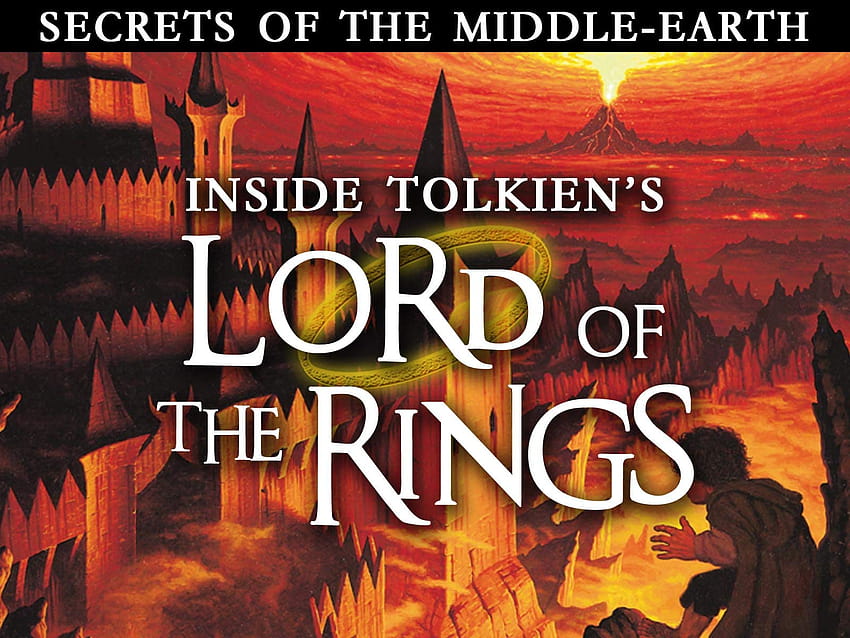 Watch Secrets of the Middle Earth: Inside Tolkien's Lord of the Rings HD wallpaper