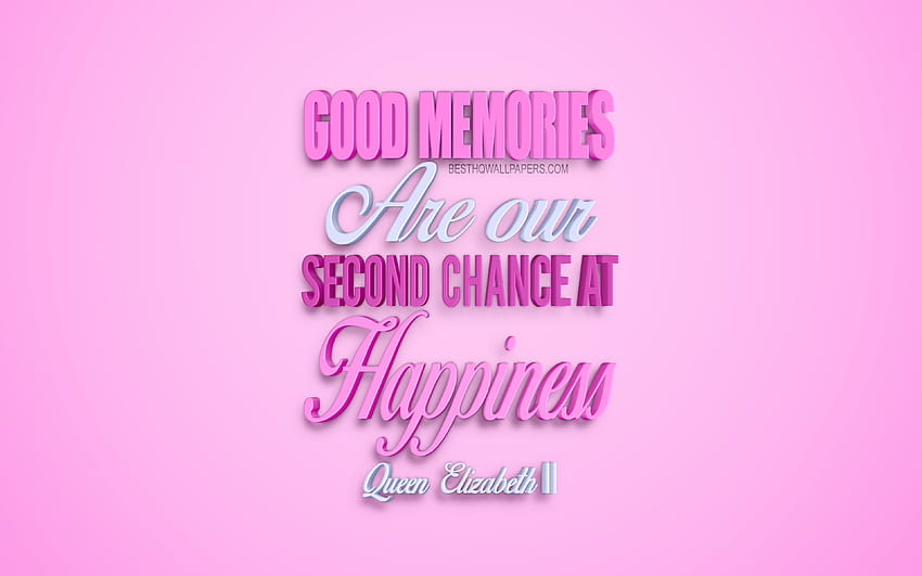 Good memories are our second chance at, pink queen HD wallpaper