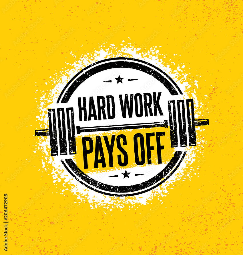 Hard Work Pays Off. Inspiring Workout and Fitness Gym Motivation Quote Illustration Sign. Creative Strong Sport Stock Vector HD phone wallpaper