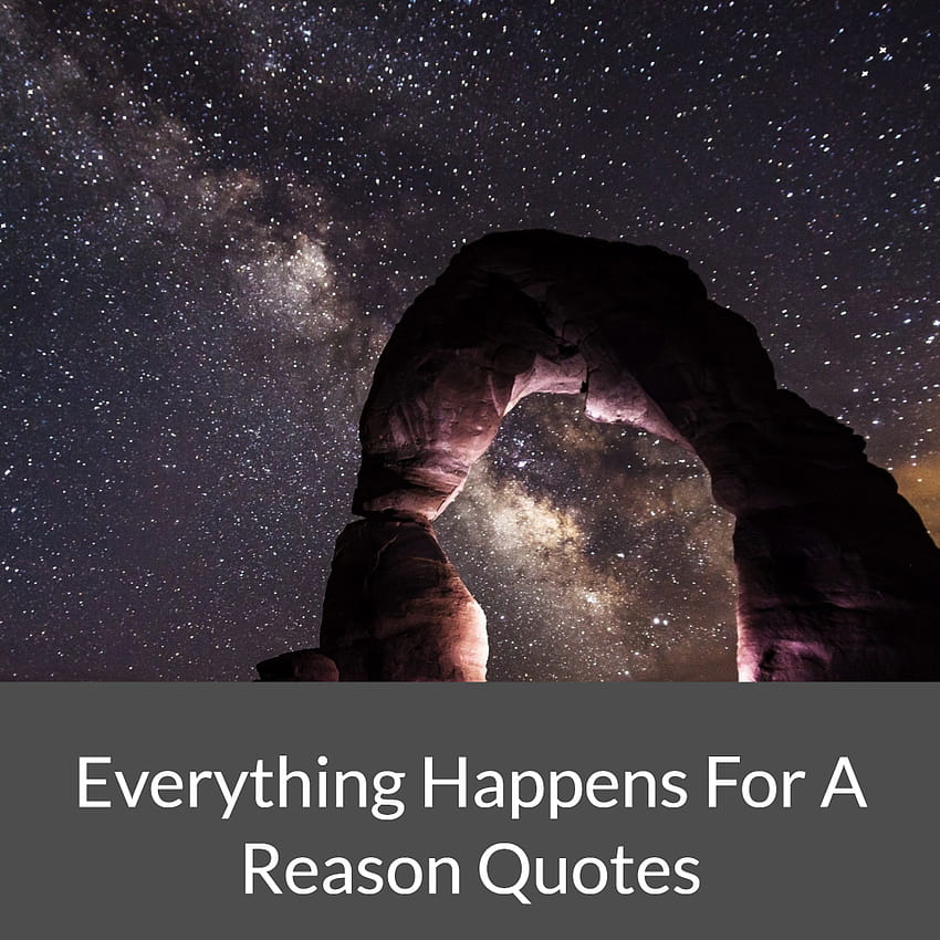 Everything Happens For A Reason Quotes – Belajar HD phone wallpaper