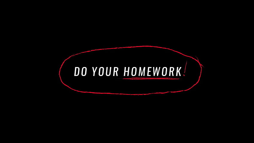 Faites vos devoirs posté par Christopher Mercado, ce sont mes devoirs Fond d'écran HD