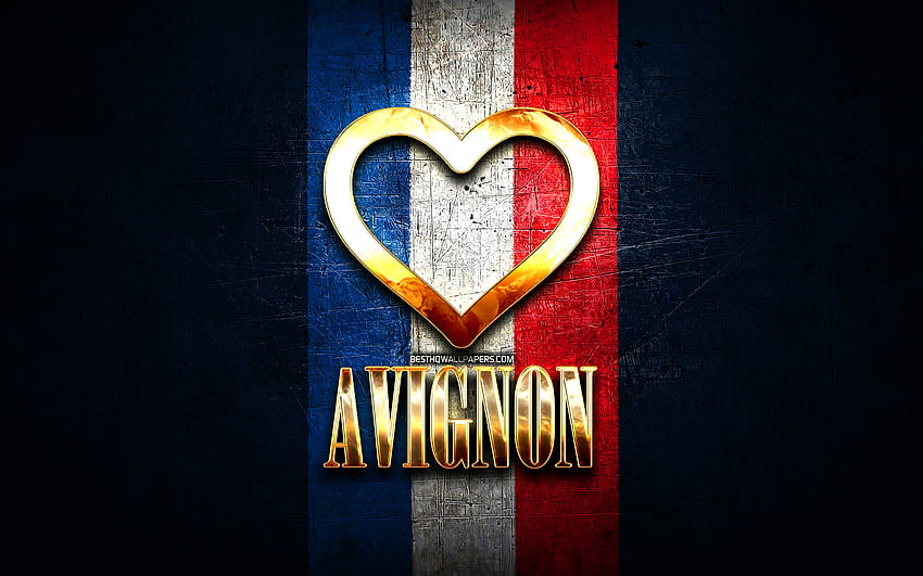 I Love Avignon, french cities, golden inscription, France, golden heart, Avignon with flag, Avignon, favorite cities, Love Avignon with resolution 2880x1800. High Quality HD wallpaper
