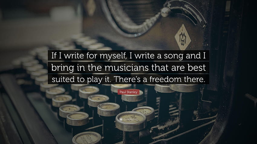 폴 스탠리 명언: “나 자신을 위해 글을 쓴다면, 나는 노래를 쓰고 HD 월페이퍼