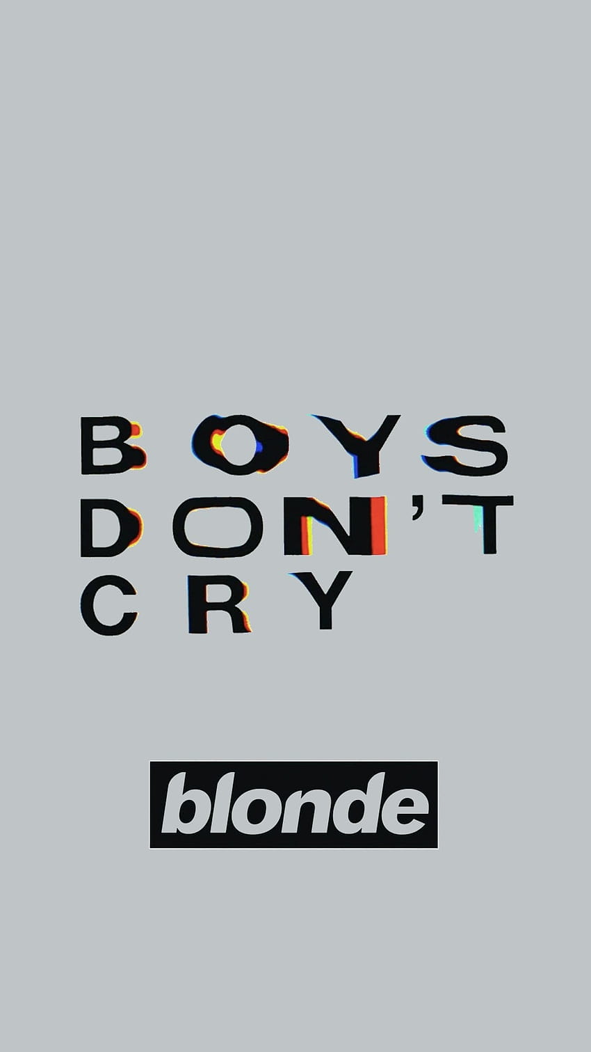 Boys Don't Cry Mobile , i will later do a dark friendly : r/FrankOcean, boys dont cry HD phone wallpaper