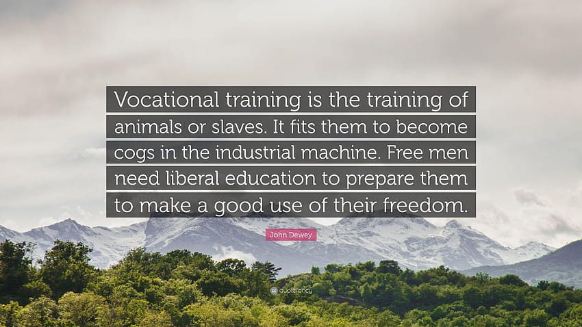 John Dewey Quote: “Vocational training is the training of animals, industrial machine HD wallpaper