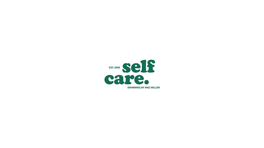 Made a out of the Self Care t HD wallpaper