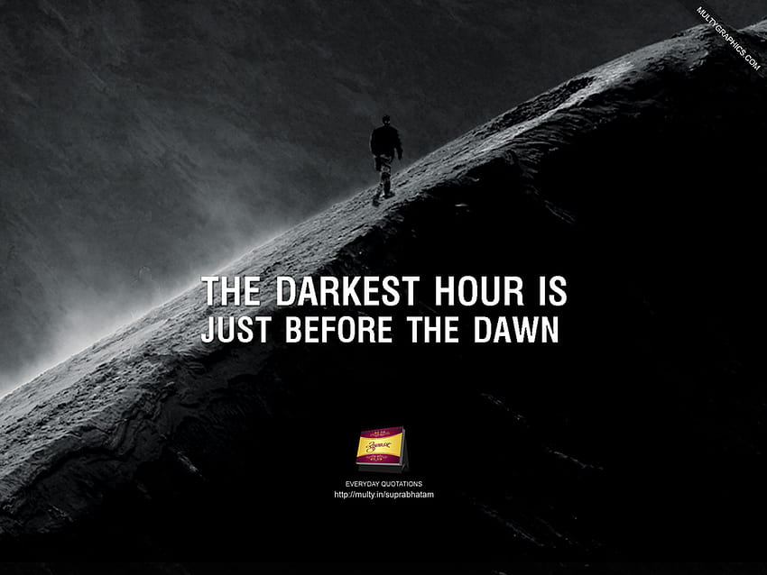 The darkest hour is just before the dawn Get these daily quotes from the 365 days calendar HD wallpaper